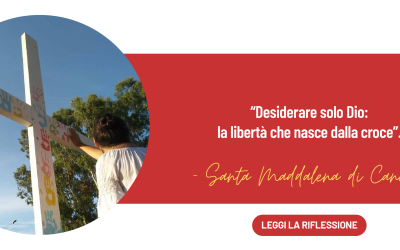 Desiderare solo Dio: la libertà che nasce dalla croce