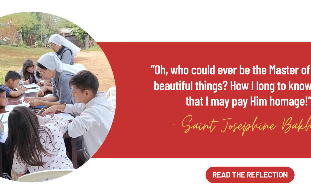A Reflection Inspired by Saint Josephine Bakhita